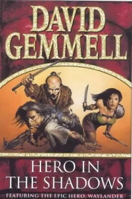 Hero In The Shadows By Gemmell David Hardback Book The Cheap Fast Free Post • £3.60