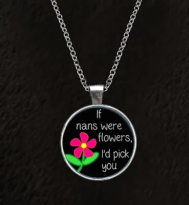 If Nans Were Flowers 18  Silver Plated Necklace Nan Birthday Gift N961 • £9.50