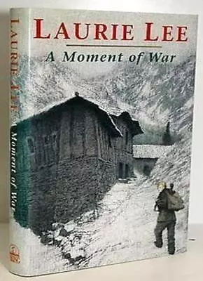 A Moment Of War By Laurie Lee. 9780670840199 • £3.55