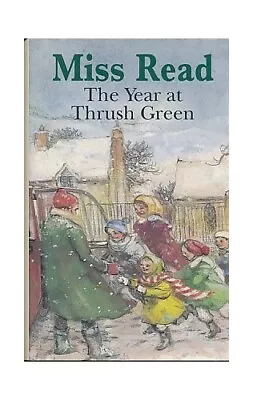 The Year At Thrush Green By Miss Read Hardback Book The Fast Free Shipping • $7.84