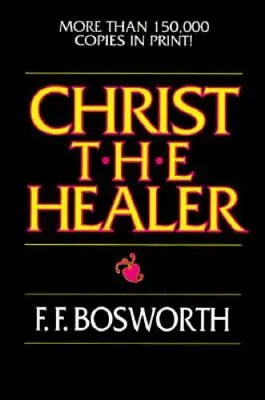 Christ The Healer By Bosworth F. F. Good Book • $4.48