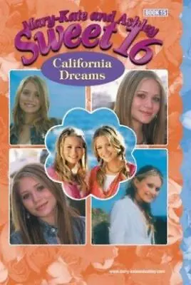 Mary-Kate & Ashley Sweet 16 #15: California Dreams- 0060595221 Paperback Olsen • $5.34