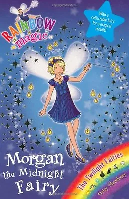 Morgan The Midnight Fairy (Rainbow Magic) By Daisy Meadows • £2.27