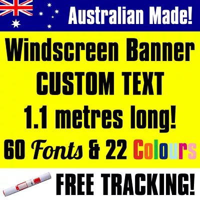 Custom Sticker Decal Car Sign Window Full Windscreen LARGE BIG 1100mm Banner • $28