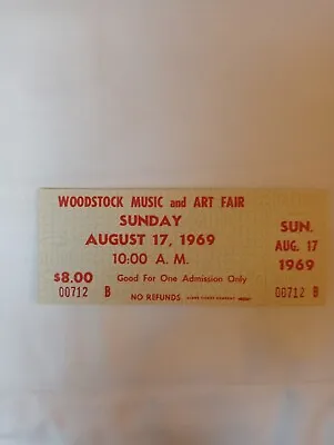 Woodstock Music Festival Ticket Sunday Aug 17th '69 No. 00712 Genuine And Unused • £49.99