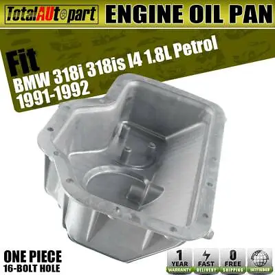 New Engine Oil Pan For BMW 318i 318is 1991 1992 L4 1.8L Lower Side 11131715266 • $42.99