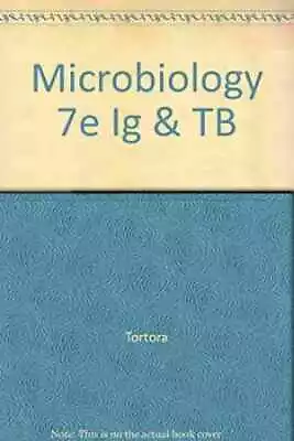 Microbiology 7e Ig & TB - Paperback By Tortora - Good • $5.76