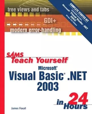 Teach Yourself Microsoft Visual Basic. NET 2003 In 24 Hours Compl • $6.17