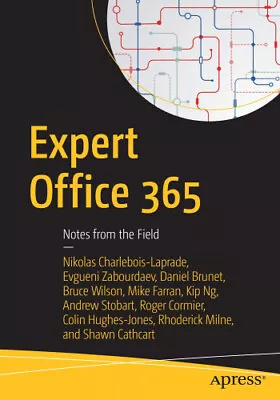 Expert Office 365: Notes From The Field By Nikolas Charlebois-Laprade • $104.01