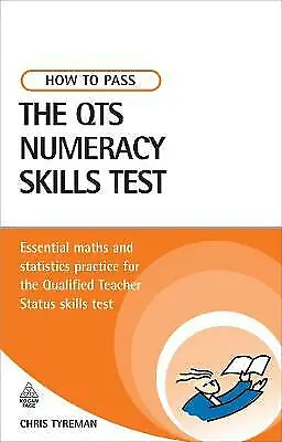Chris Tyreman : How To Pass The QTS Numeracy Skills Test FREE Shipping Save £s • £1.88