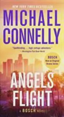 A Harry Bosch Novel Ser.: Angels Flight By Michael Connelly (2018 Mass Market) • $2.10