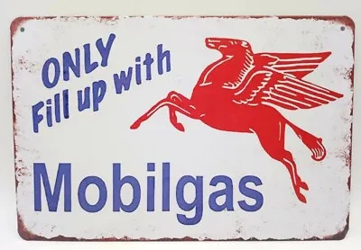 Only Fill Up With Mobilgas Pegasus 8 X12  Metal Sign Mobil Gas Red Winged Horse • $10.97