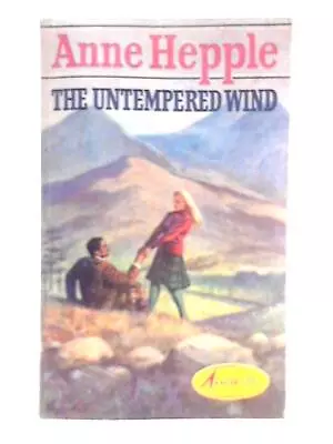 £46 • Buy The Untempered Wind (Anne Hepple - 1964) (ID:89909)