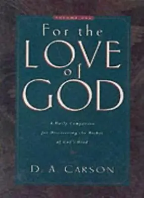 For The Love Of God Vol 1 By D. A. Carson • £5.36