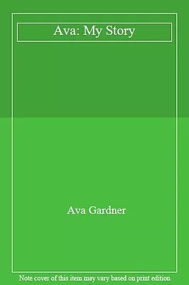 £3.61 • Buy Ava: My Story By Ava Gardner. 9780593021910