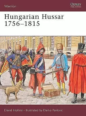 Hungarian Hussar 1756-1815 - 9781841765242 • £11.99