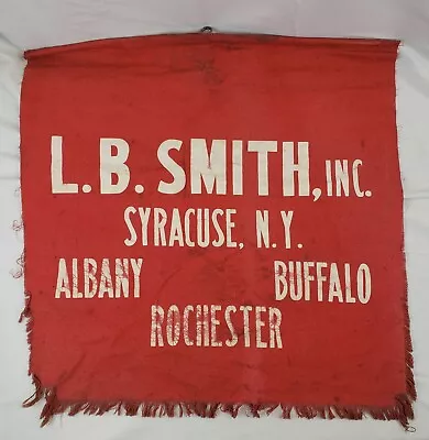 Vintage Cloth Advertising Banner Truck L.B. Smith Syracuse NY Load Safety Flag • $144.95