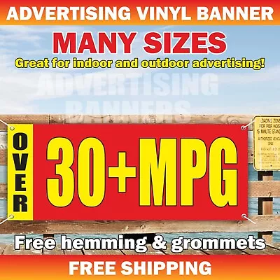 OVER 30+MPG Advertising Banner Vinyl Mesh Sign Flag • $219.95