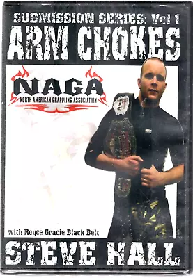 DVD NAGA Submission Series Vol. 1 ARM CHOKES NEW SEALED  Grappling Wrestling • $19.95