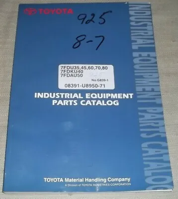 $79.99 • Buy Toyota 7fdu35 7fdu45 7fdu60 7fdu70 7fdu80 7fdk40 7fdau50 Forklift Parts Manual