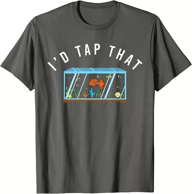 I'd Tap That Reef Aquarium Fish Tank Funny Gift Unisex T-Shirt • $19.99