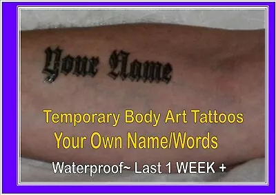 BODY ART Personalised TEMPORARY TATTOO X4 Your Own Name Or Quote LARGE FOREARM • £6.99