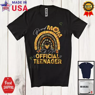 Mom Of An Official Teenager Mother's Day 13th Birthday Sunflowers Rainbow Shirt • $14.36