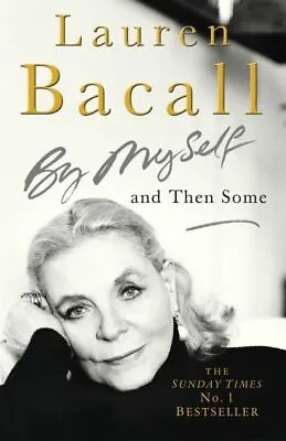 By Myself And Then Some By Lauren Bacall (Paperback) FREE Shipping Save £s • £3.51