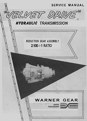 2.100-1 Hydraulic Transmission Service Manual Borgwarner Velvet Drive 2.100-1 • $19.97