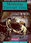History Through Sources: Medicine Through Time (Paperback) • £31.78