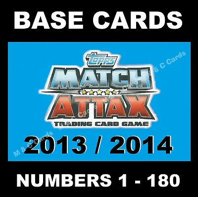 Match Attax 2013/14 13/14 Premier League BASE CARDS 2013 / 2014 TOPPS 1-180 • £0.99