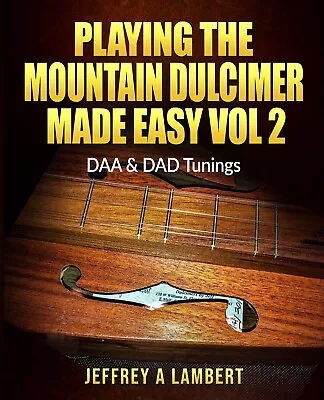 Special Pricing -Playing The Mountain Dulcimer Made Easy Vol 2 • $10
