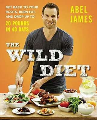 Wild Diet The : Get Back To Your Roots Burn Fat And Drop Up To 20 Pounds I. • £9.08