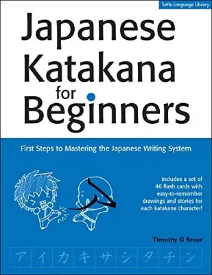 Japanese Katakana For Beginners: Fi... Timothy G. Stou • £22.99