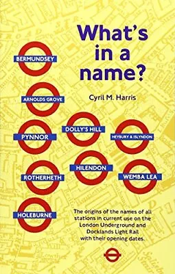 What's In A Name? Origins Of Station Names On The London Underground • £7.52