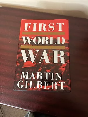 The First World War By Martin Gilbert (Hardcover 1994) Same Day Dispatch VGC • £5.99