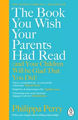 The Book You Wish Your Parents Had Read (and Your Children Will Be Glad That You • £7.06