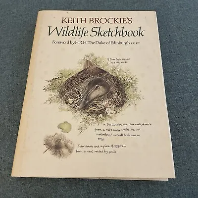 Keith Brockie’s Wildlife Sketchbook Foreword By HRH The Duke Of Edinburgh 1981 • £15