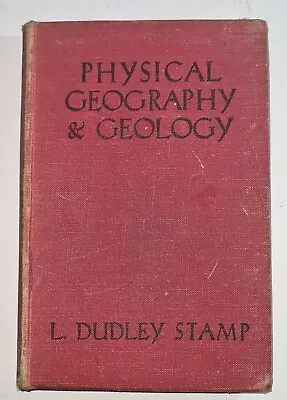 £16.95 • Buy Physical Geography And Geology Book By Dudley Stamp 1947 Maps & Illus. 102