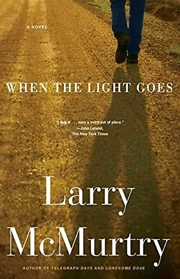 When The Light Goes By McMurtry Larry Book The Cheap Fast Free Post • £11.79