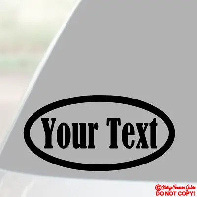CUSTOM YOUR TEXT - OVAL - Vinyl Decal Sticker Car Window Bumper Personalized • $2.99