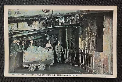 Postcard Copper Country Mine Upper Peninsula MI Putting Car In Cage Underground • $4.99