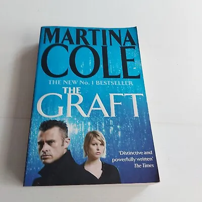 The Graft By Martina Cole PB In Aust Now Ready To Post Thriller Mystery Fiction  • $18