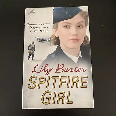 Spitfire Girl Lily Baxter Paperback War Story Book Fast Shipping Cheap Good The • £4.99
