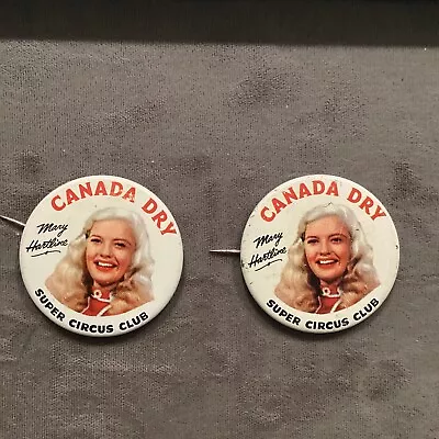 Lot #11 - 2 Advertising Pins Pinbacks Mary Hartline CANADA DRY Super Circus Club • $9.95