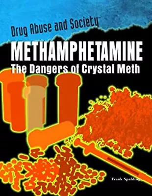 Methamphetamine : The Dangers Of Crystal Meth Library Binding Fra • $9.34