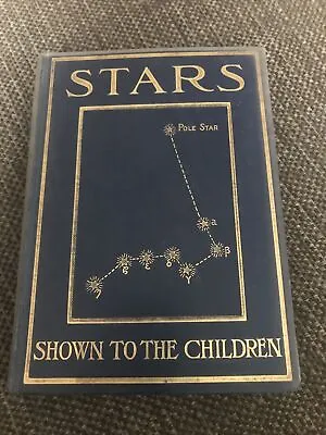 £15 • Buy Stars Shown To The Children Ed. Louey Chisholm Ellison Hawks TC &EC Jack C. 1910