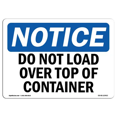 £40.32 • Buy Do Not Load Over Top Of Container OSHA Notice Sign Metal Plastic Decal