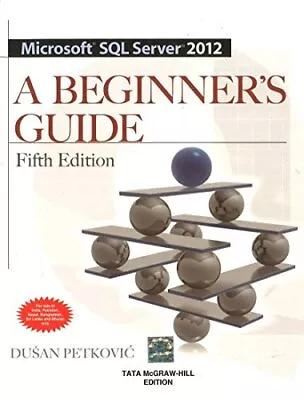 Microsoft SQL Server 2012 A Beginners Guide 5/E • $9.70