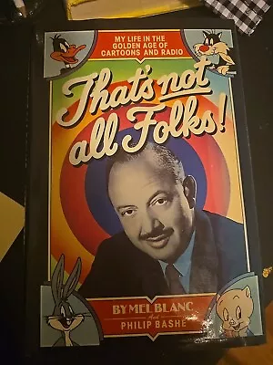 That's Not All Folks! - Mel Blanc - Signed- 1st Ed. - 1st Printing - Autographed • $100